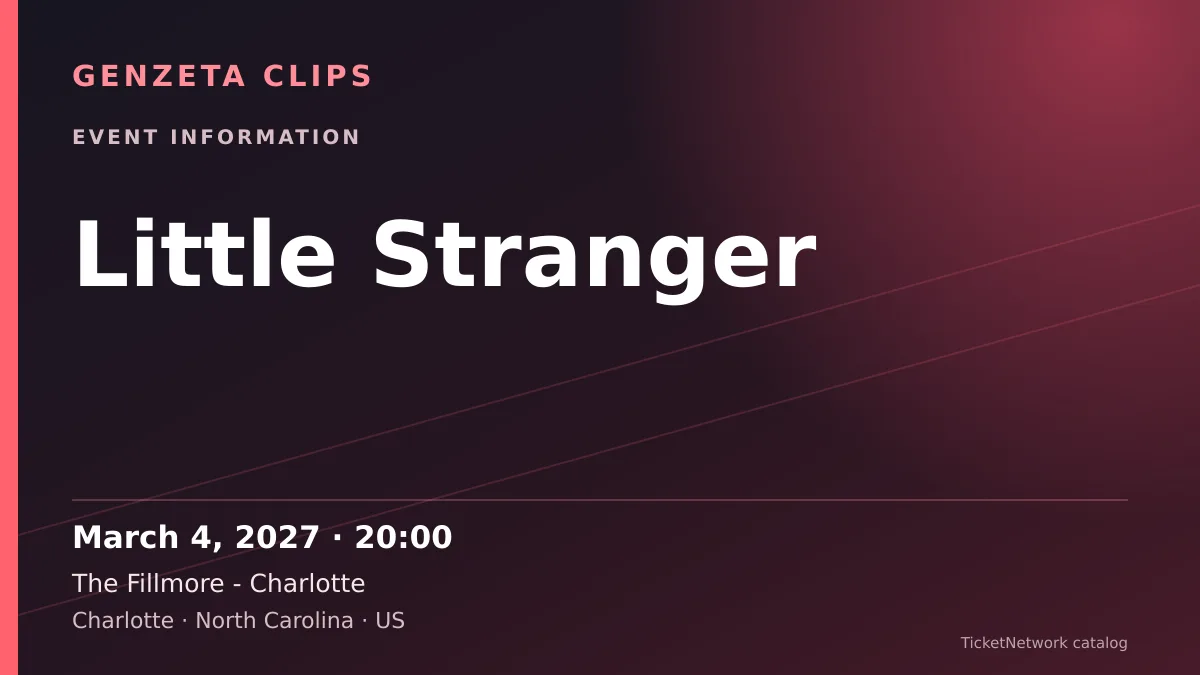 Event information graphic for Little Stranger at The Fillmore - Charlotte