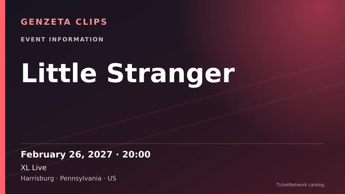 Event information graphic for Little Stranger at XL Live