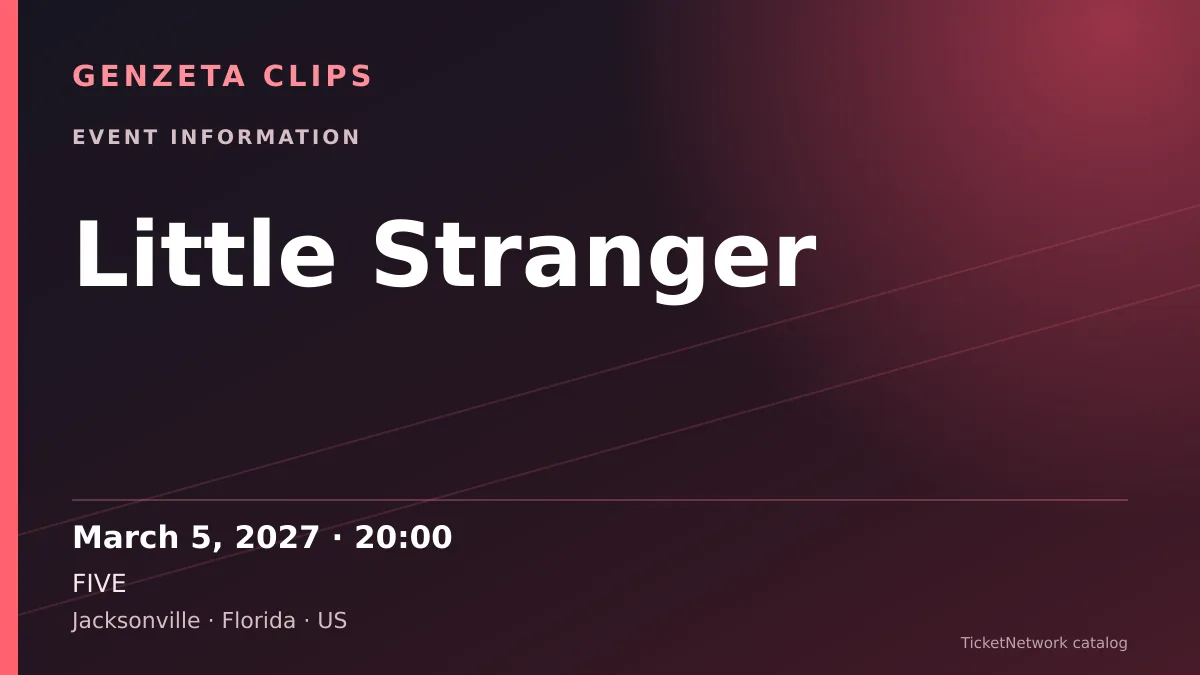 Event information graphic for Little Stranger at FIVE