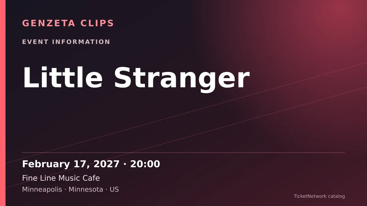 Event information graphic for Little Stranger at Fine Line Music Cafe