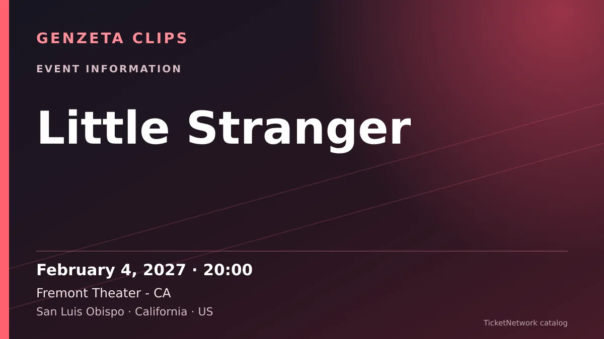 Event information graphic for Little Stranger at Fremont Theater - CA