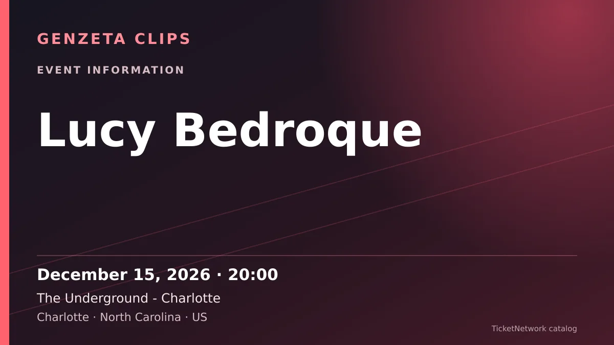 Event information graphic for Lucy Bedroque at The Underground - Charlotte