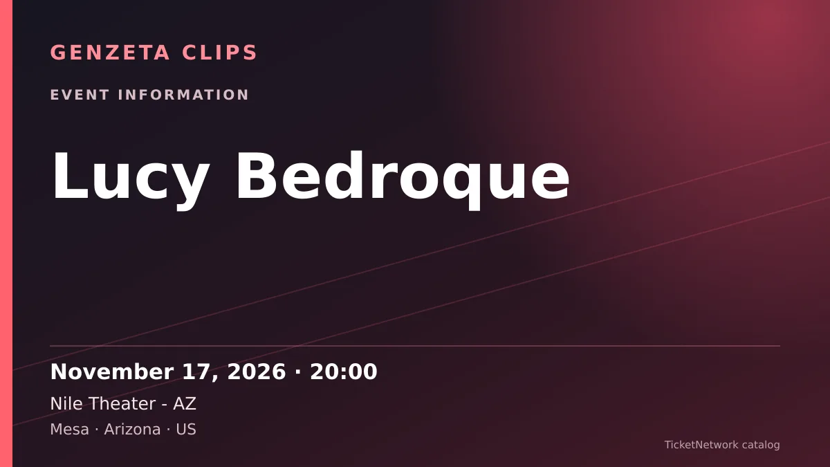 Event information graphic for Lucy Bedroque at Nile Theater - AZ