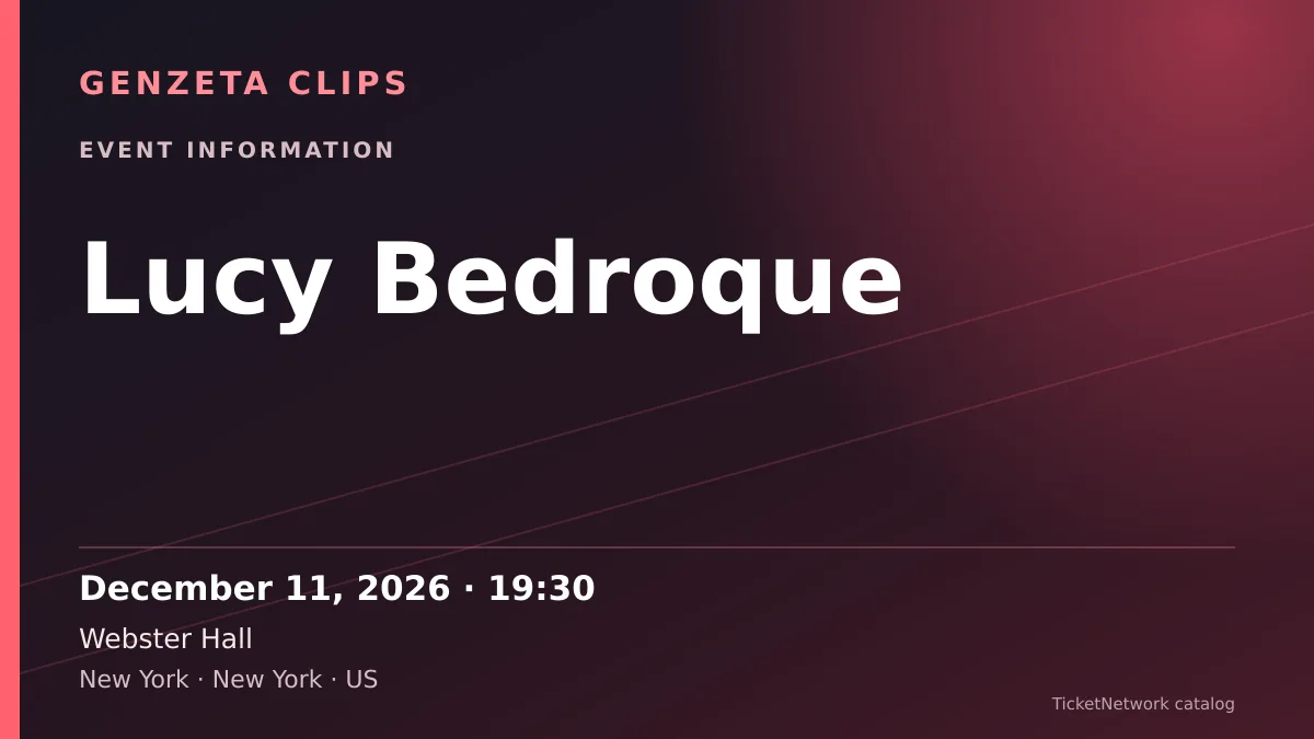 Event information graphic for Lucy Bedroque at Webster Hall