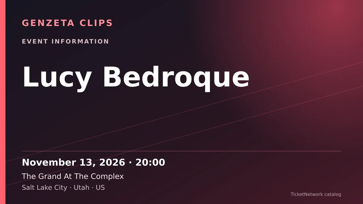 Event information graphic for Lucy Bedroque at The Grand At The Complex