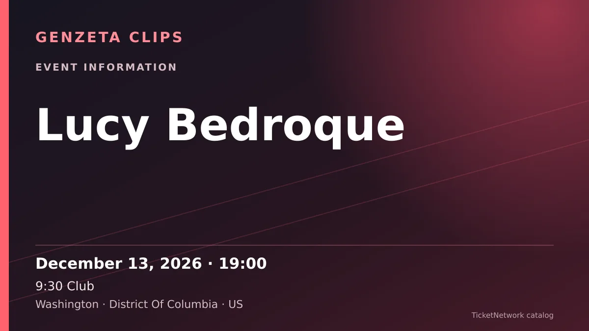 Event information graphic for Lucy Bedroque at 9:30 Club