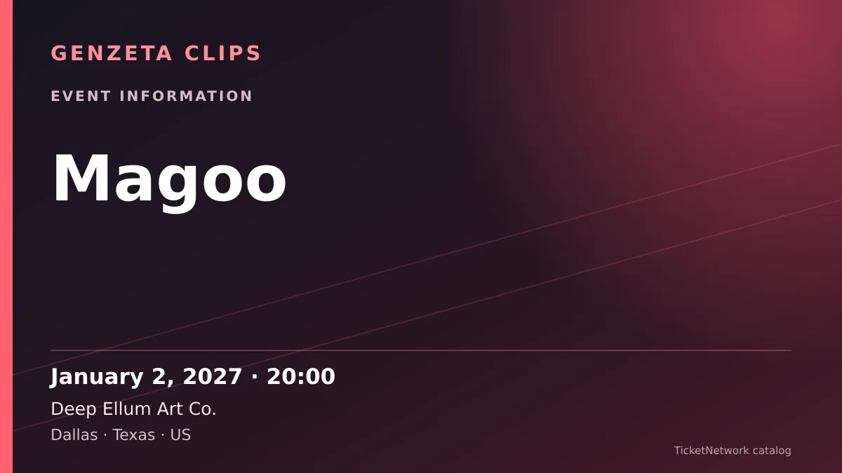 Event information graphic for Magoo at Deep Ellum Art Co.