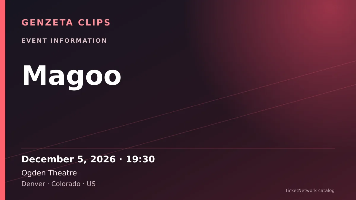Event information graphic for Magoo at Ogden Theatre
