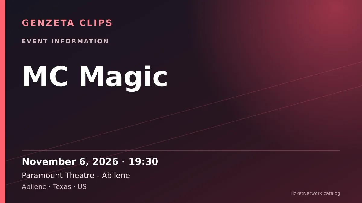 Event information graphic for MC Magic at Paramount Theatre - Abilene