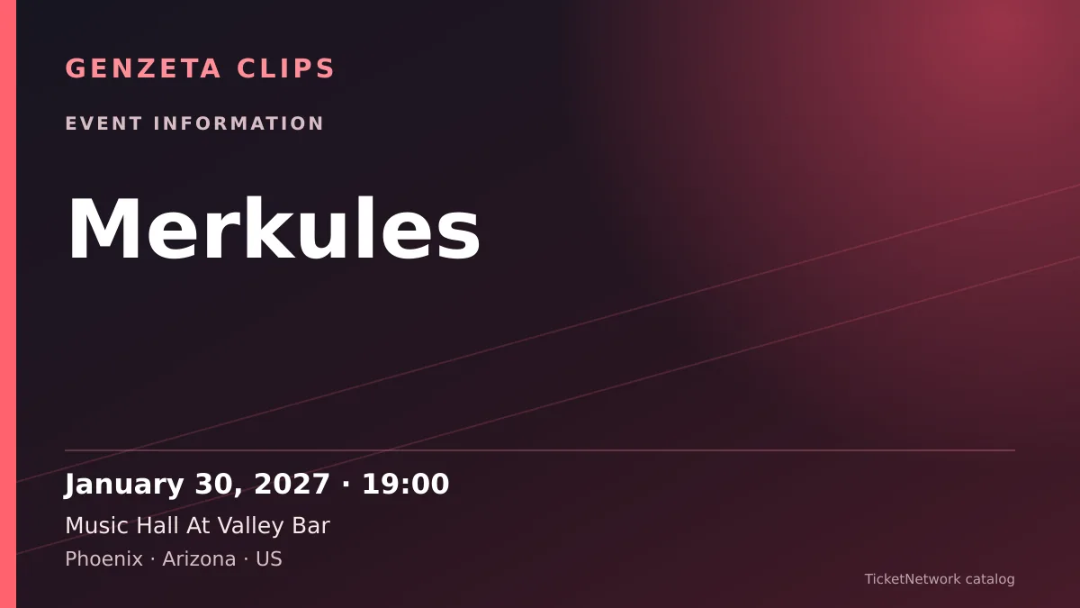 Event information graphic for Merkules at Music Hall At Valley Bar