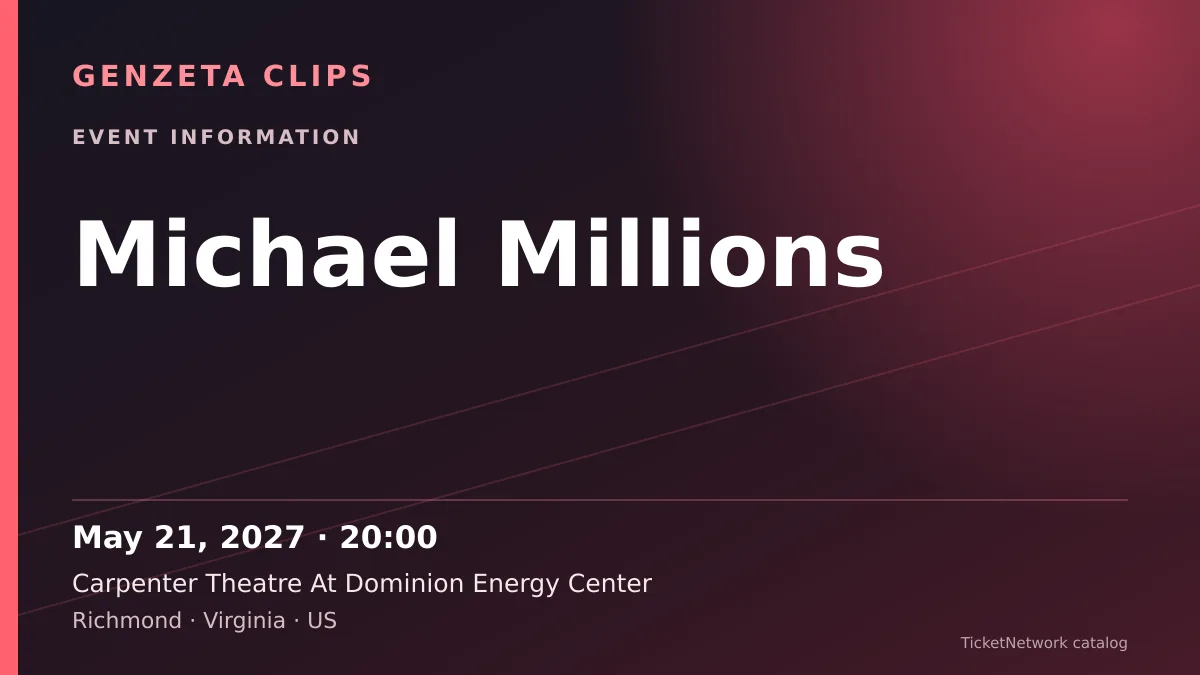 Event information graphic for Michael Millions at Carpenter Theatre At Dominion Energy Center