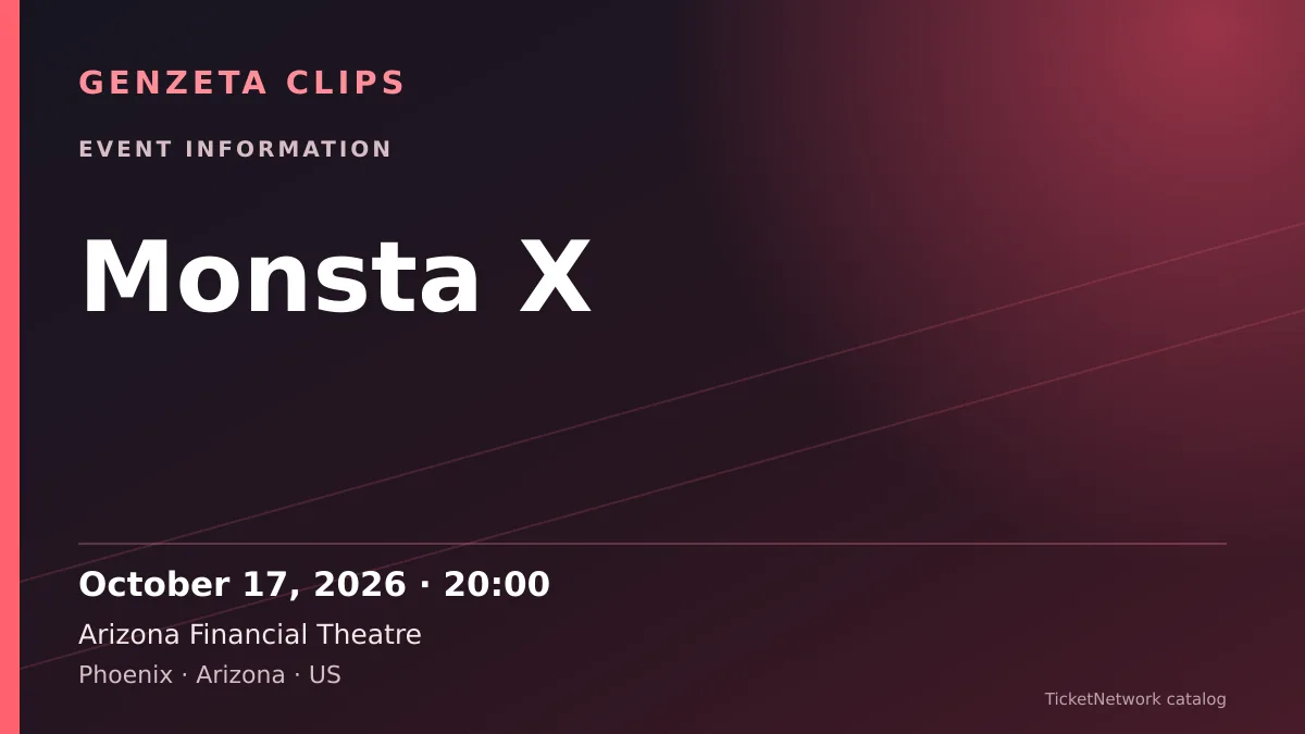 Event information graphic for Monsta X at Arizona Financial Theatre