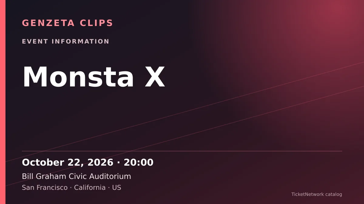 Event information graphic for Monsta X at Bill Graham Civic Auditorium