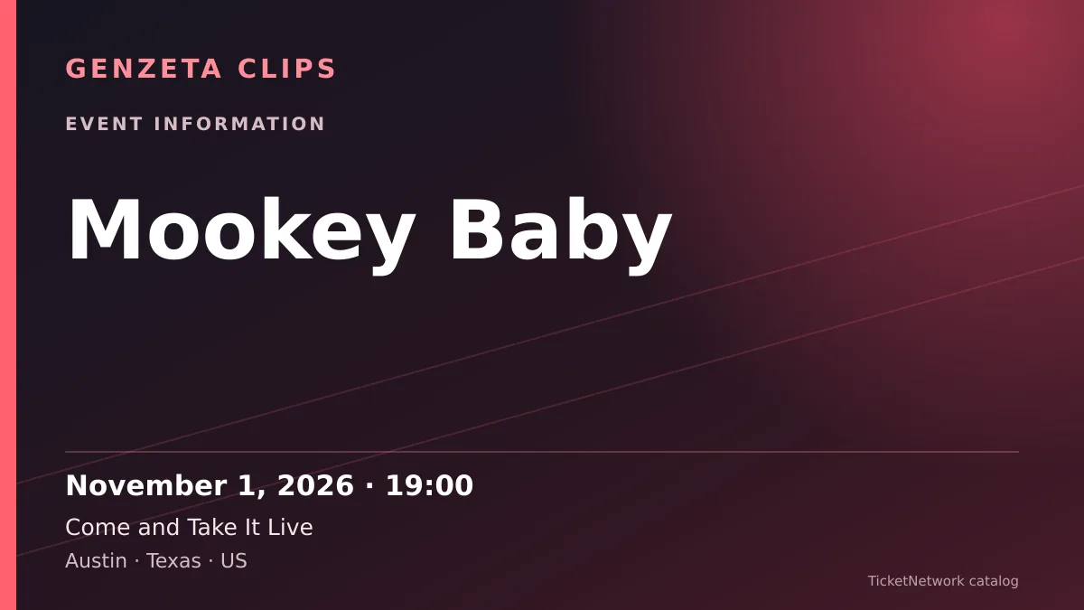 Event information graphic for Mookey Baby at Come and Take It Live