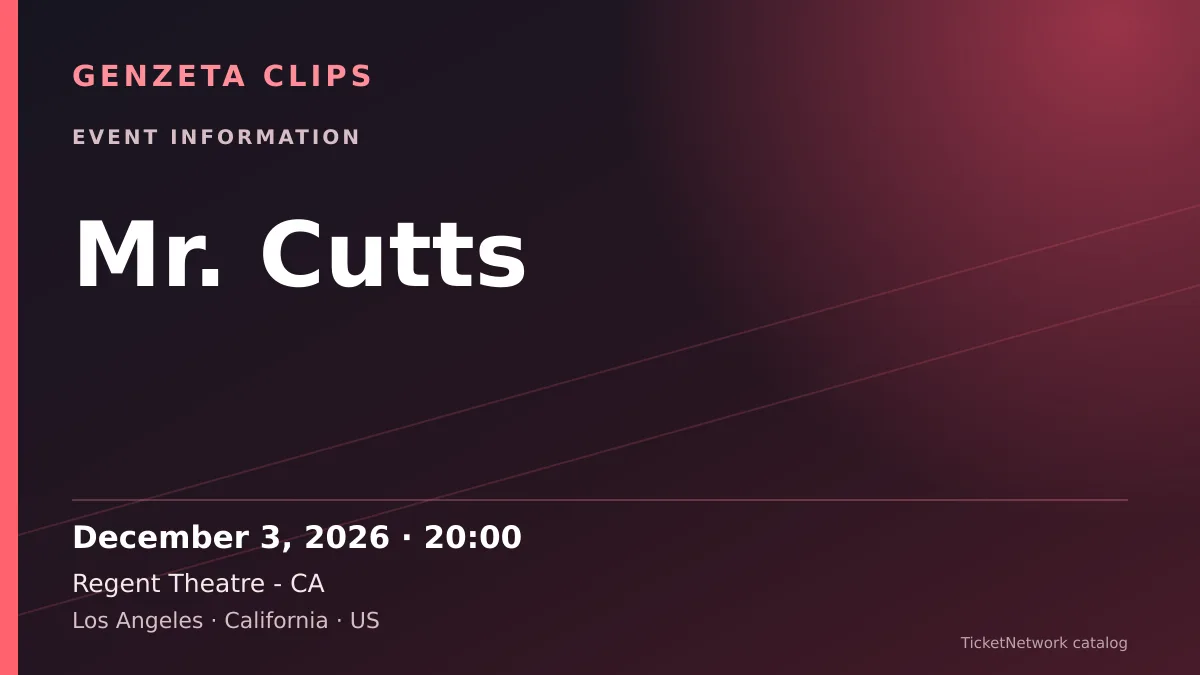 Event information graphic for Mr. Cutts at Regent Theatre - CA