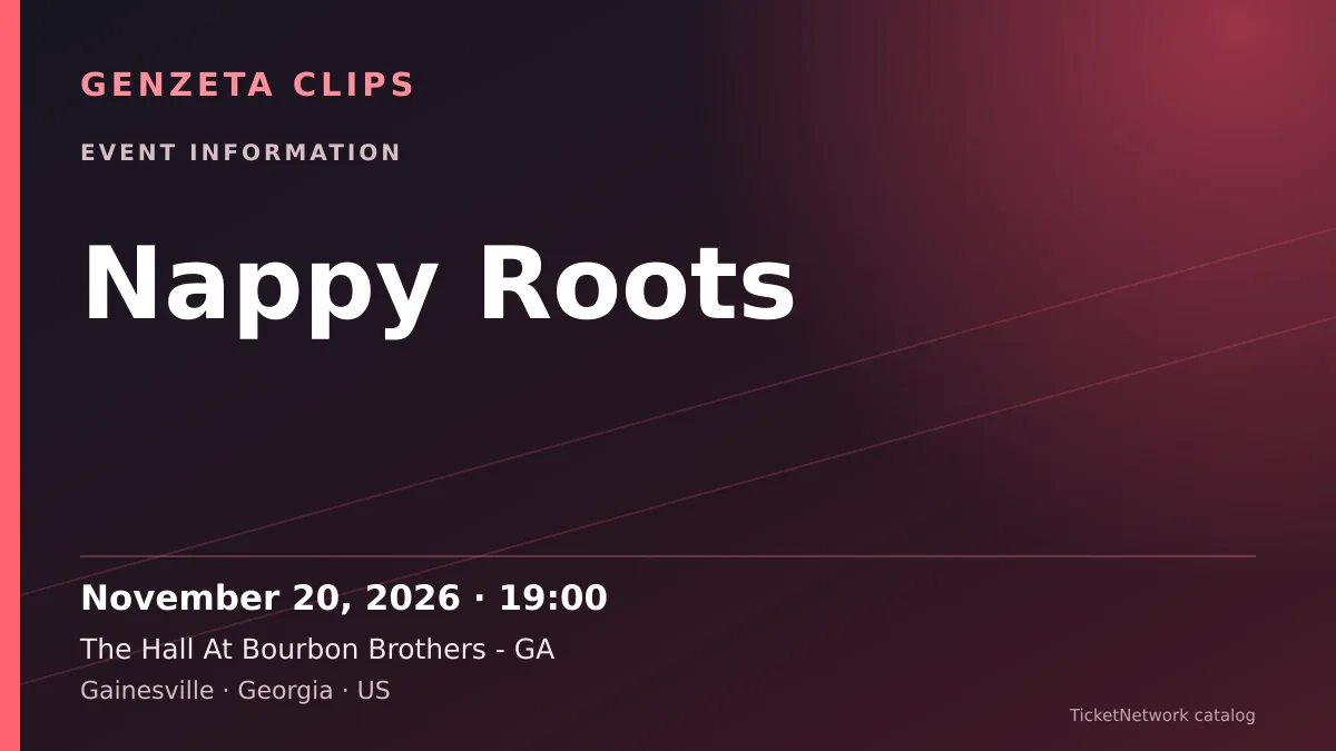 Event information graphic for Nappy Roots at The Hall At Bourbon Brothers - GA