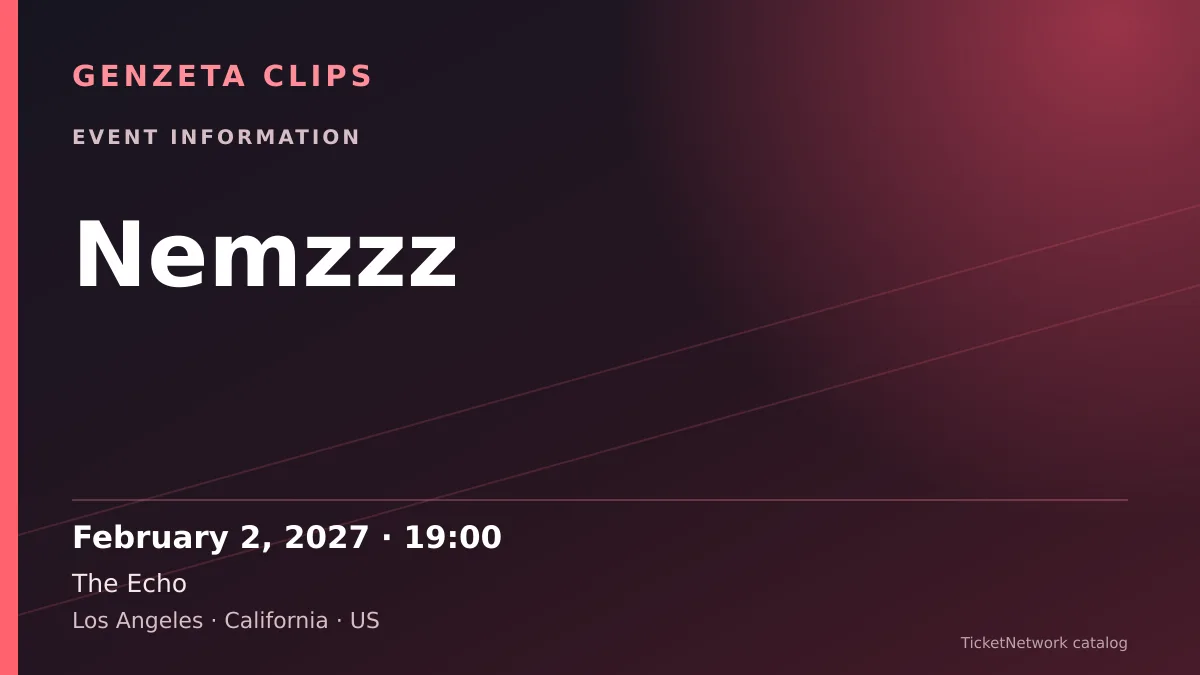 Event information graphic for Nemzzz at The Echo