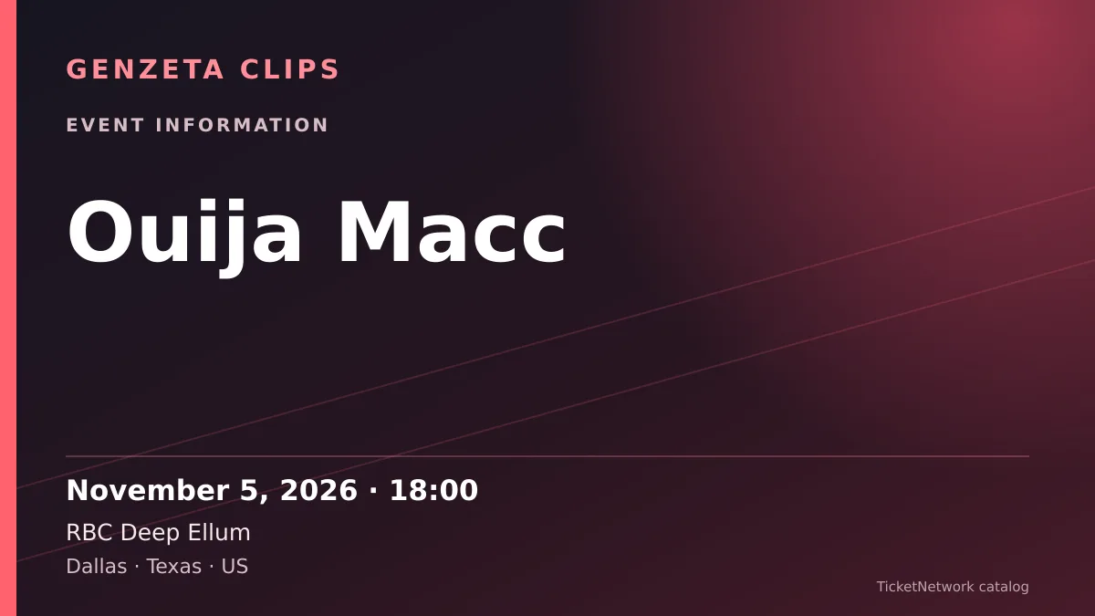Event information graphic for Ouija Macc at RBC Deep Ellum