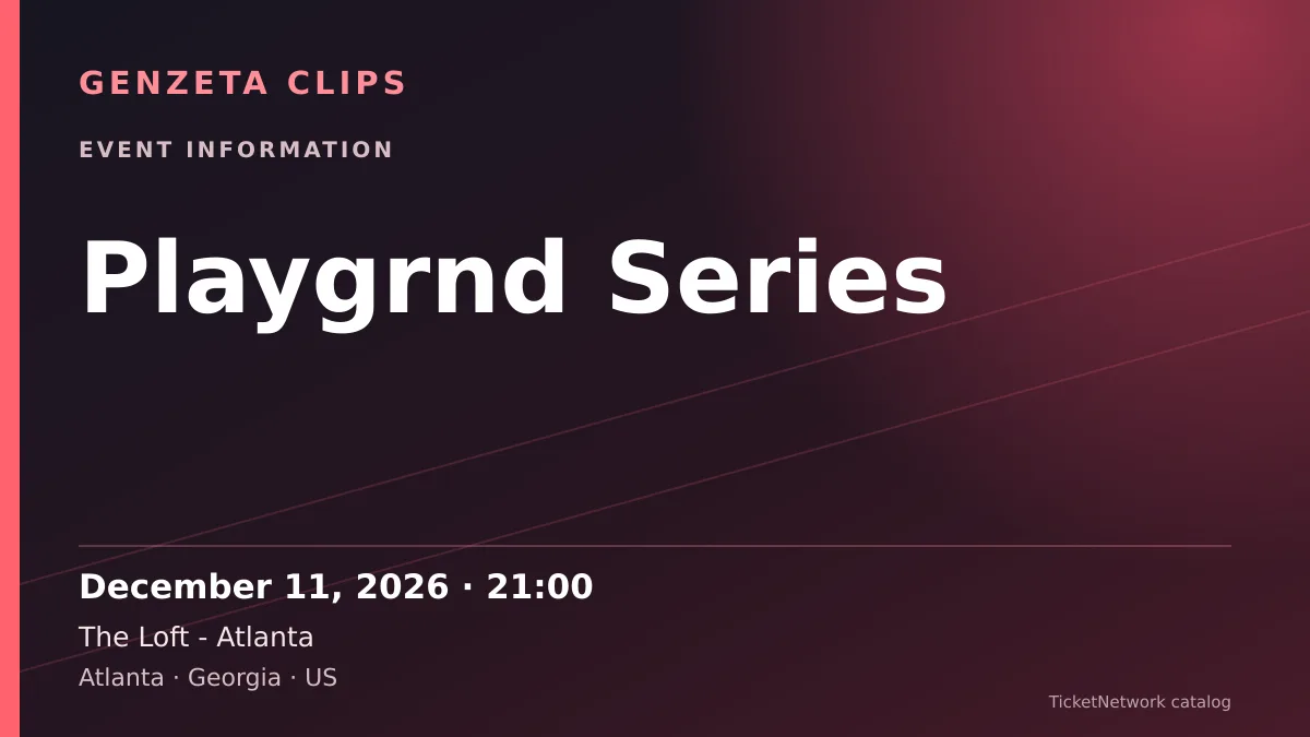 Event information graphic for Playgrnd Series at The Loft - Atlanta