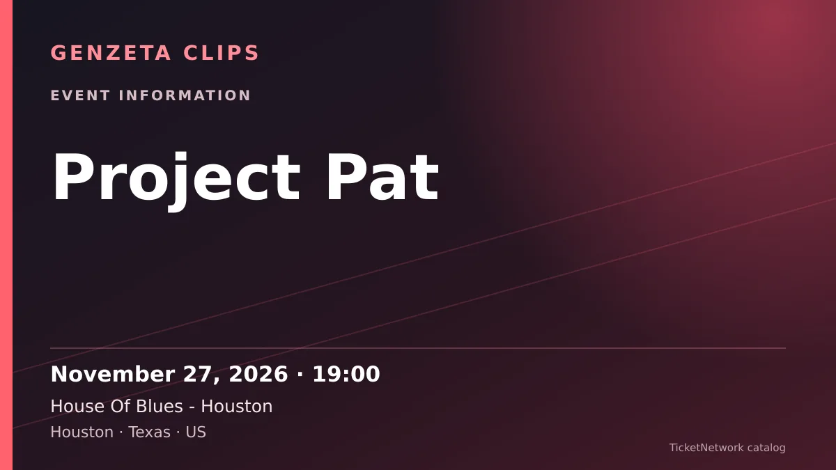 Event information graphic for Project Pat at House Of Blues - Houston
