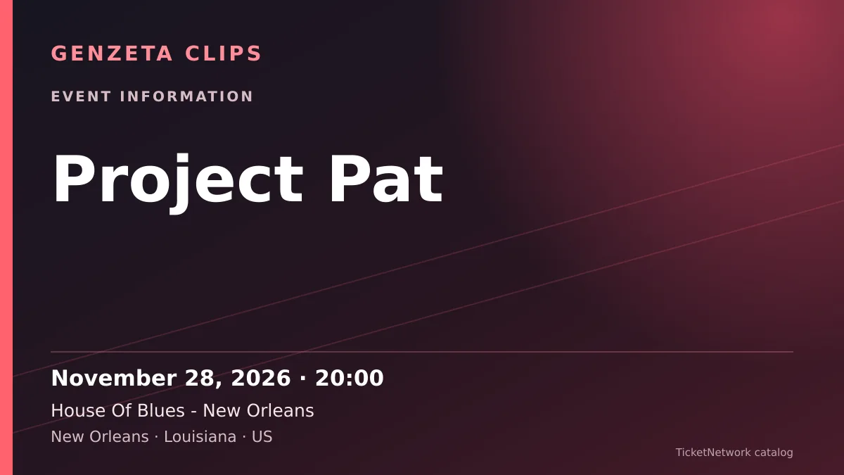 Event information graphic for Project Pat at House Of Blues - New Orleans