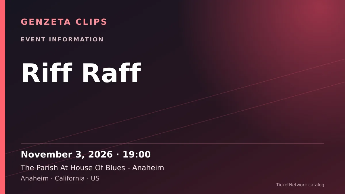 Event information graphic for Riff Raff at The Parish At House Of Blues - Anaheim
