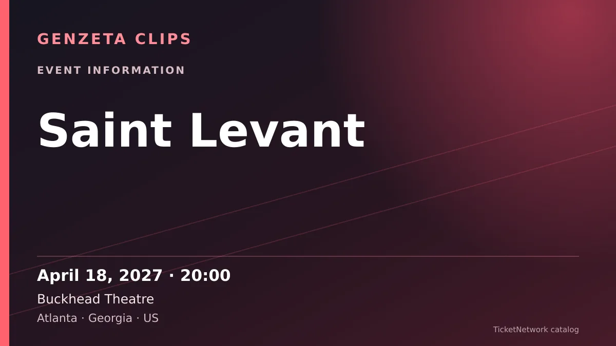 Event information graphic for Saint Levant at Buckhead Theatre
