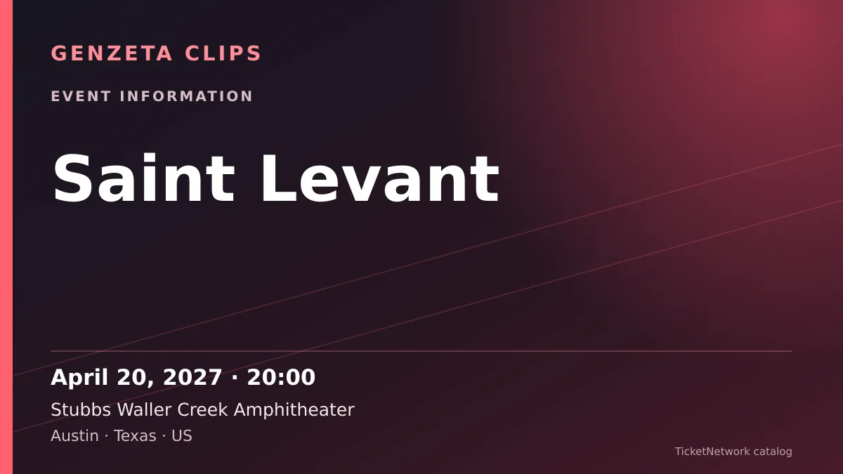 Event information graphic for Saint Levant at Stubbs Waller Creek Amphitheater