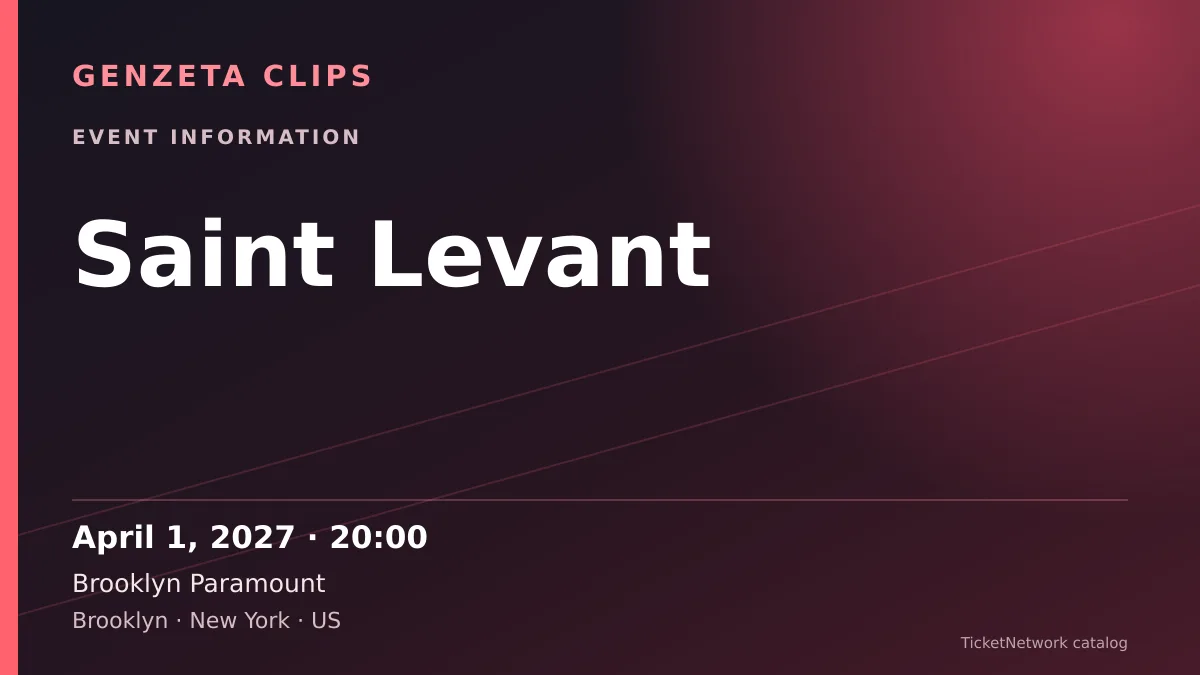 Event information graphic for Saint Levant at Brooklyn Paramount