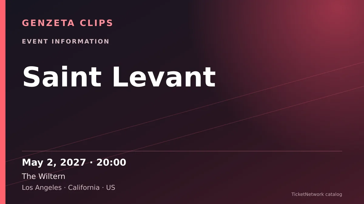 Event information graphic for Saint Levant at The Wiltern