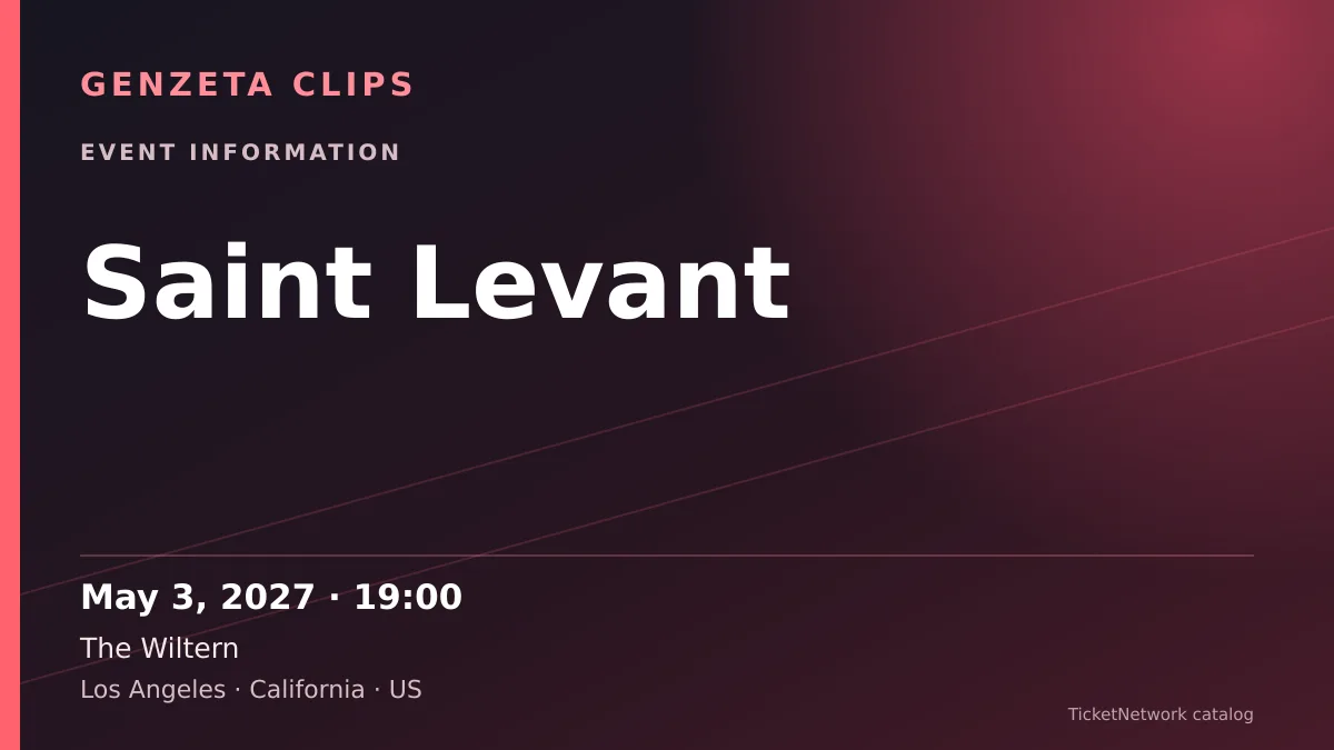 Event information graphic for Saint Levant at The Wiltern