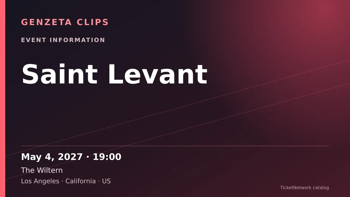 Event information graphic for Saint Levant at The Wiltern