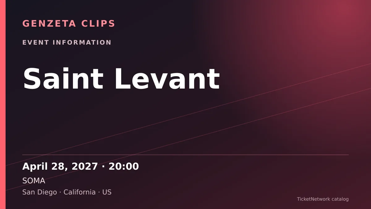 Event information graphic for Saint Levant at SOMA