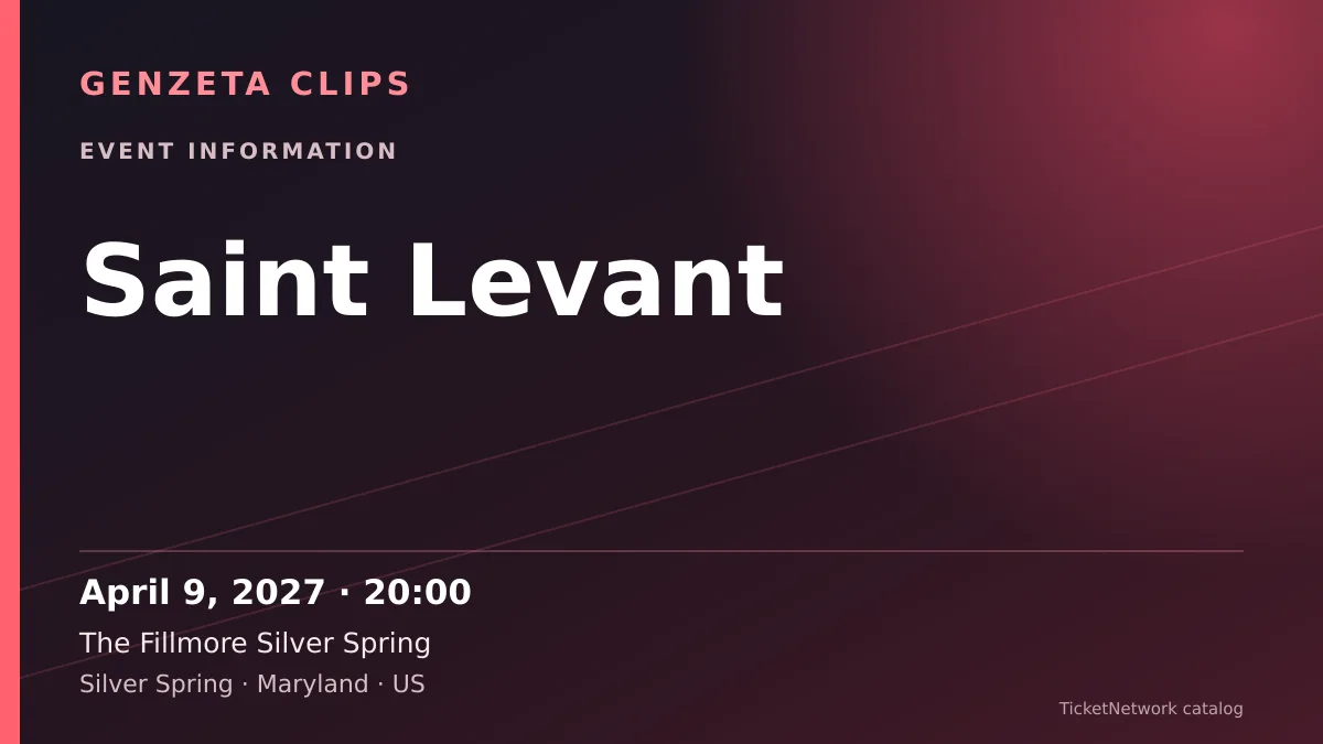 Event information graphic for Saint Levant at The Fillmore Silver Spring