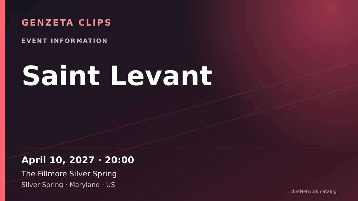 Event information graphic for Saint Levant at The Fillmore Silver Spring