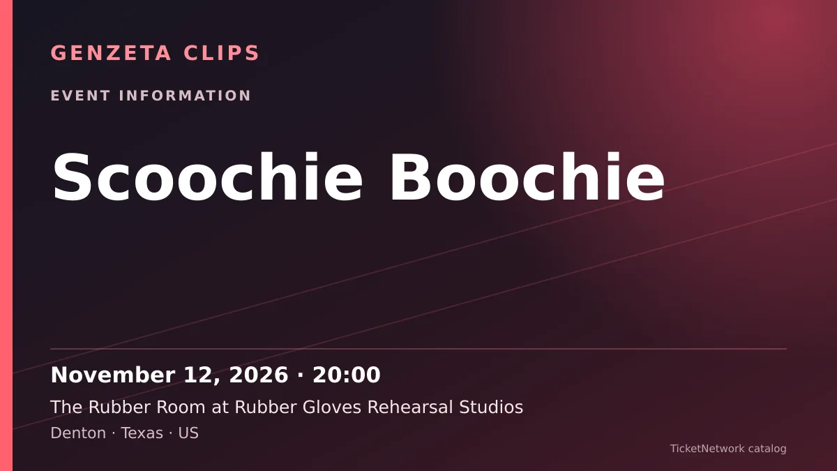 Event information graphic for Scoochie Boochie at The Rubber Room at Rubber Gloves Rehearsal Studios
