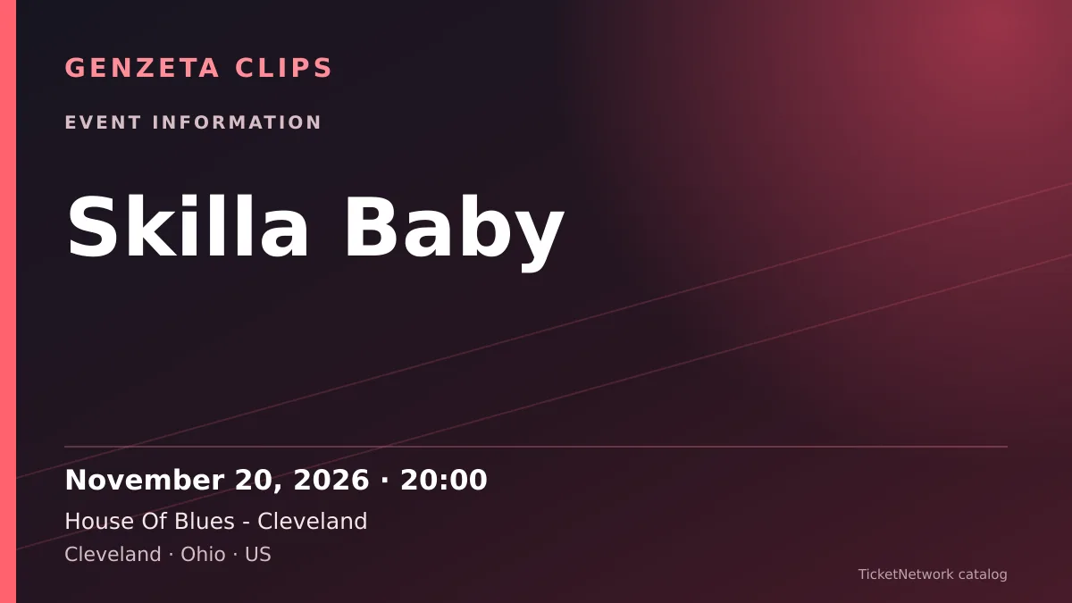 Event information graphic for Skilla Baby at House Of Blues - Cleveland