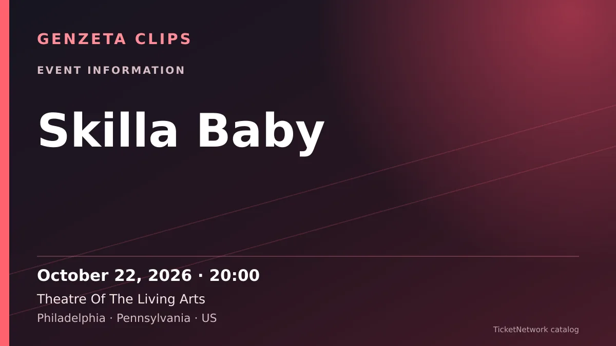 Event information graphic for Skilla Baby at Theatre Of The Living Arts