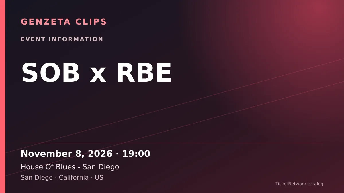Event information graphic for SOB x RBE at House Of Blues - San Diego