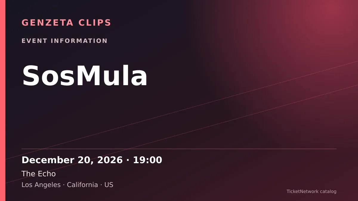 Event information graphic for SosMula at The Echo
