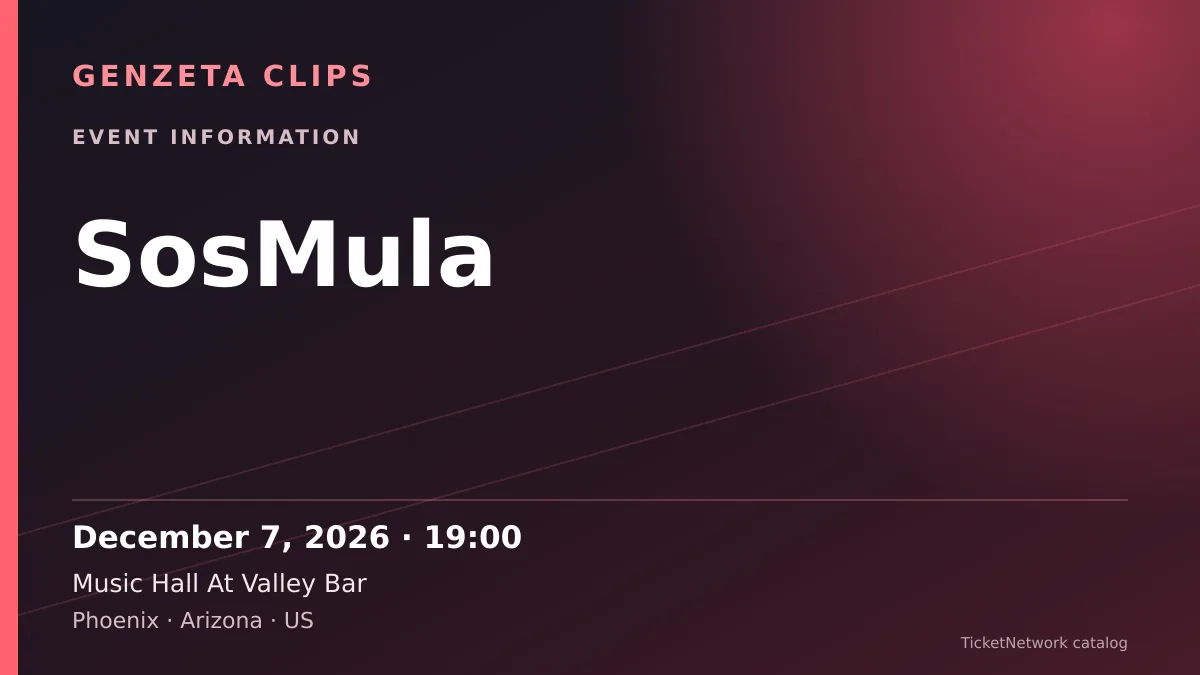 Event information graphic for SosMula at Music Hall At Valley Bar