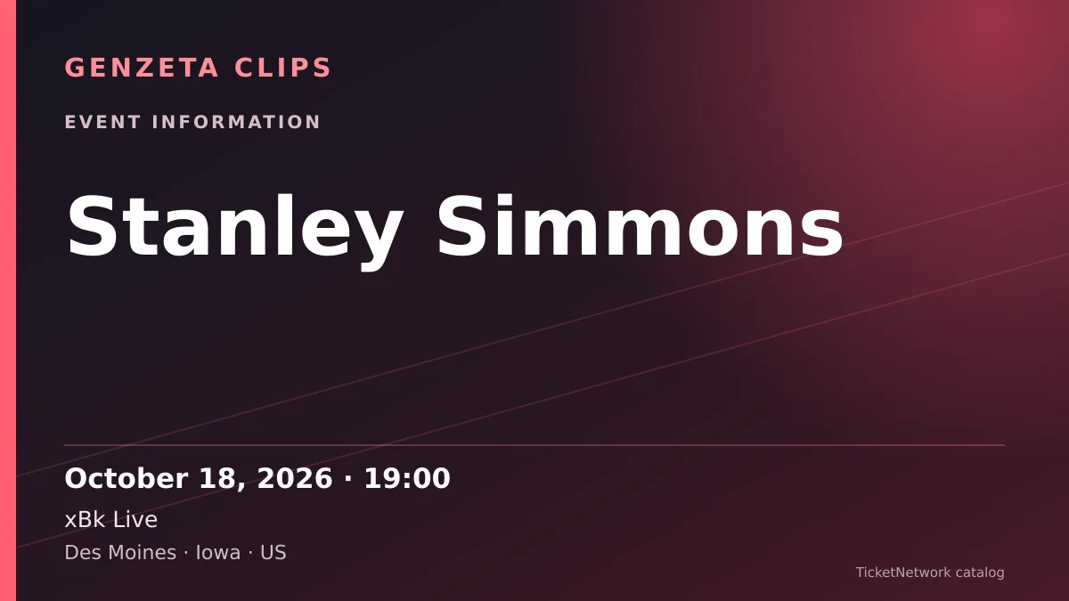 Event information graphic for Stanley Simmons at xBk Live