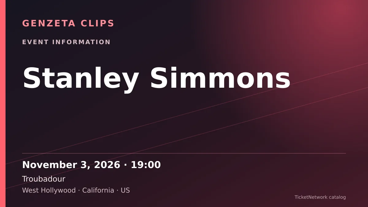 Event information graphic for Stanley Simmons at Troubadour