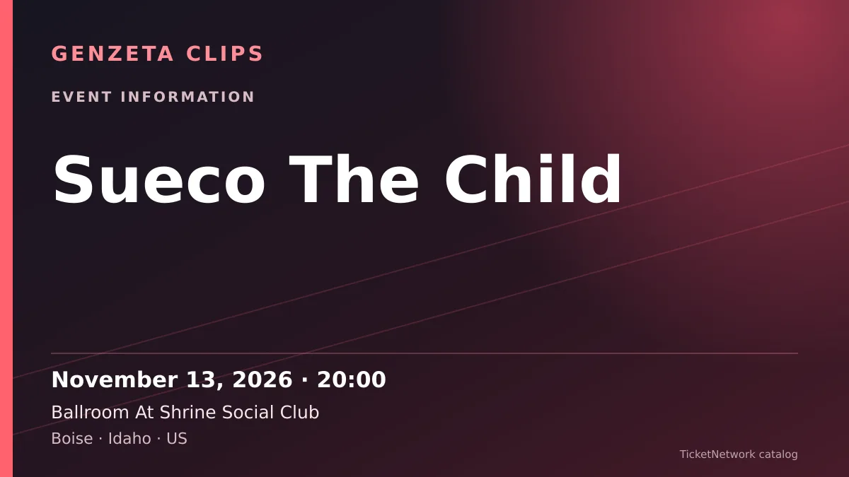 Event information graphic for Sueco The Child at Ballroom At Shrine Social Club