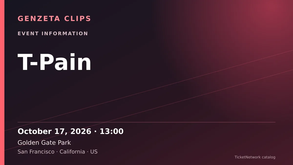 Event information graphic for T-Pain at Golden Gate Park