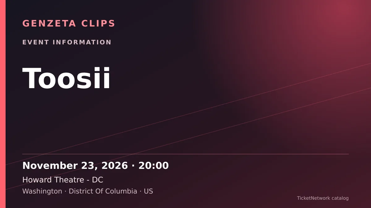 Event information graphic for Toosii at Howard Theatre - DC
