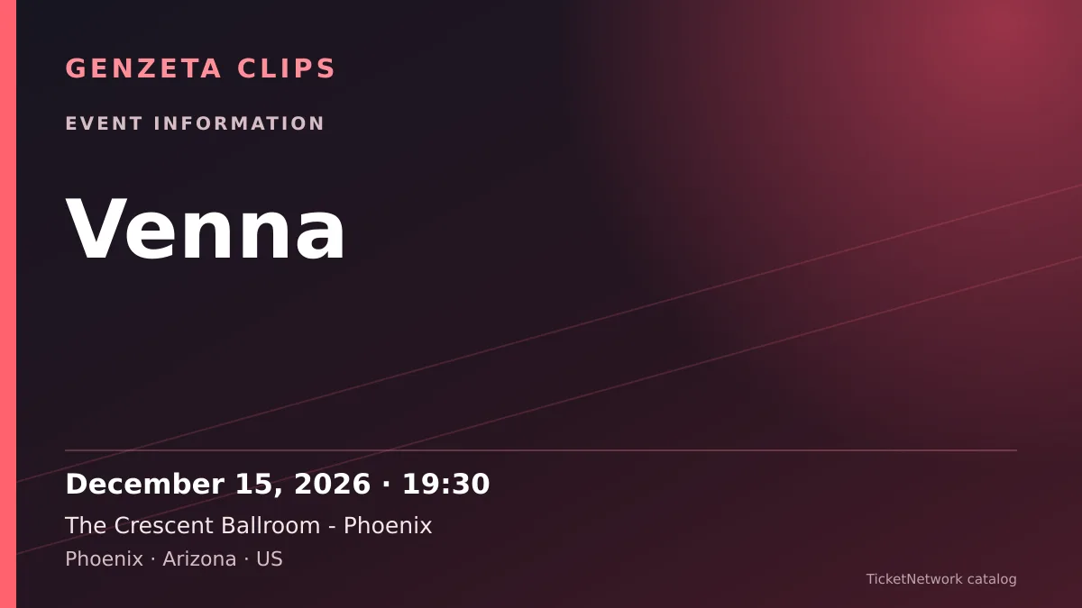 Event information graphic for Venna at The Crescent Ballroom - Phoenix