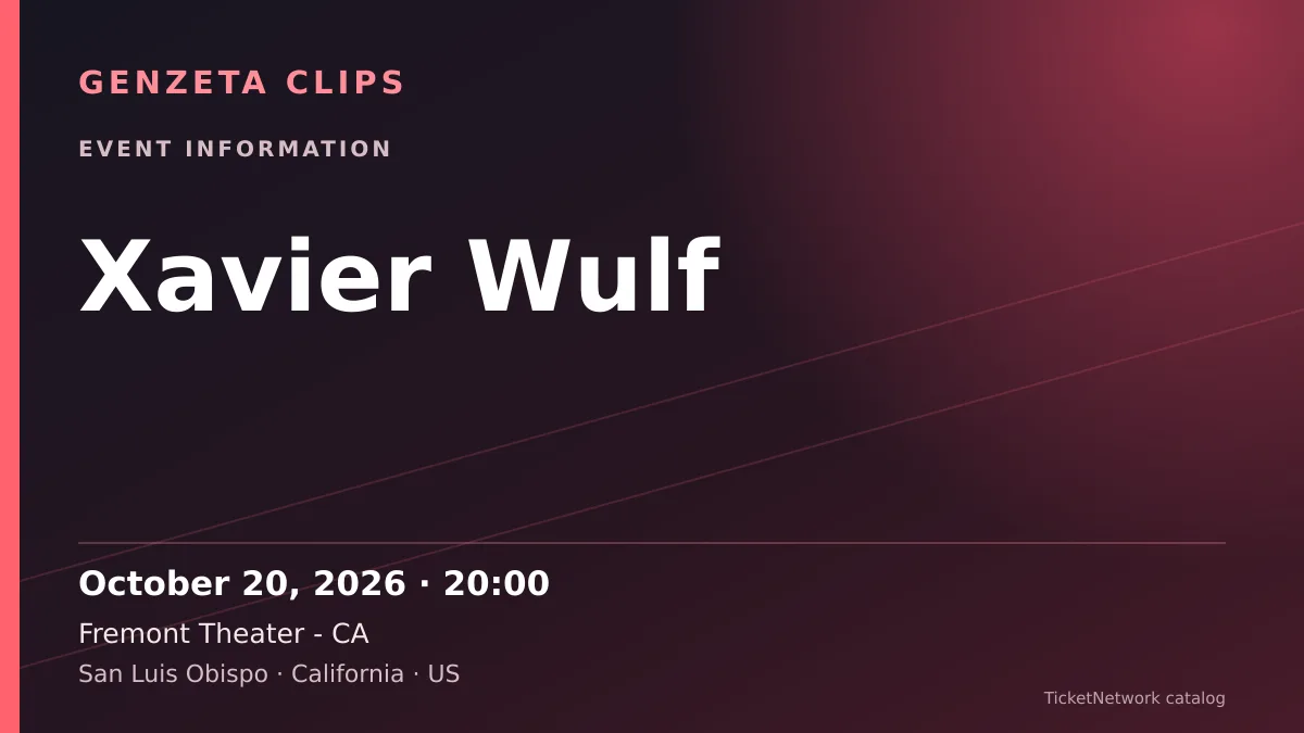 Event information graphic for Xavier Wulf at Fremont Theater - CA