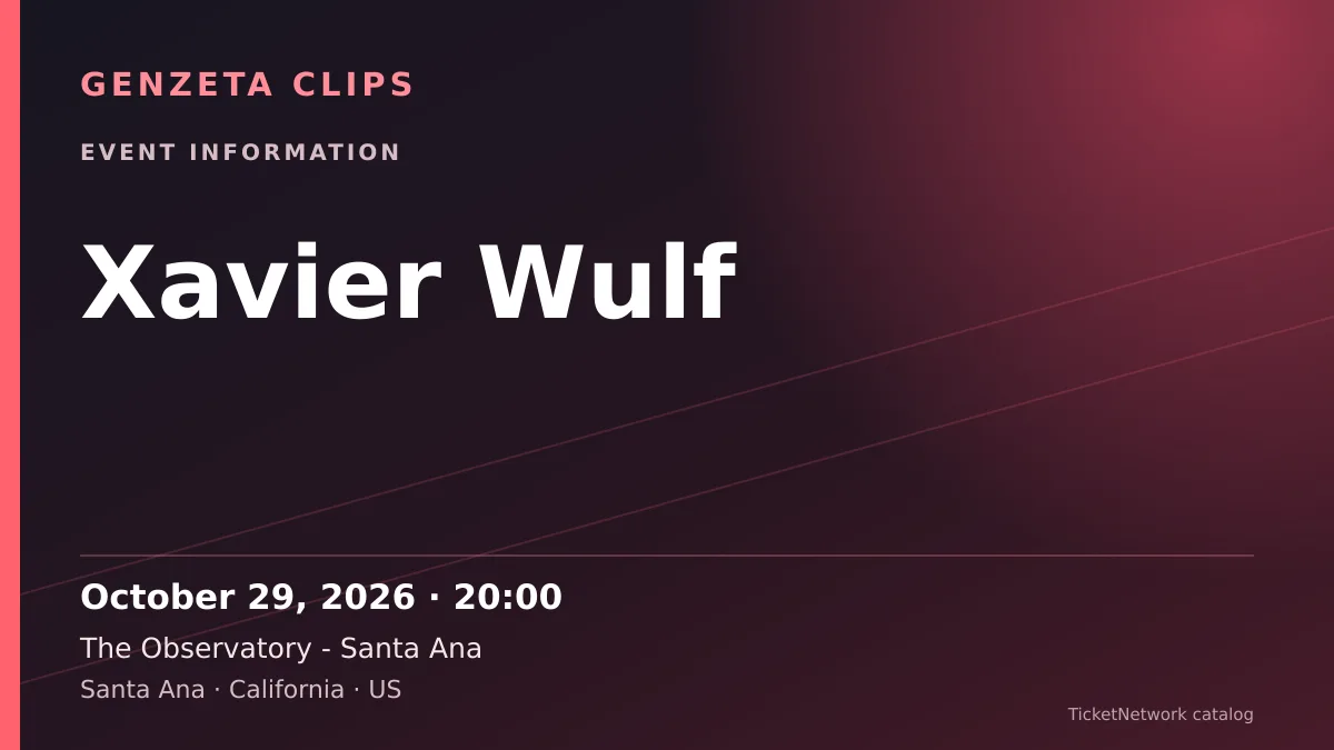 Event information graphic for Xavier Wulf at The Observatory - Santa Ana