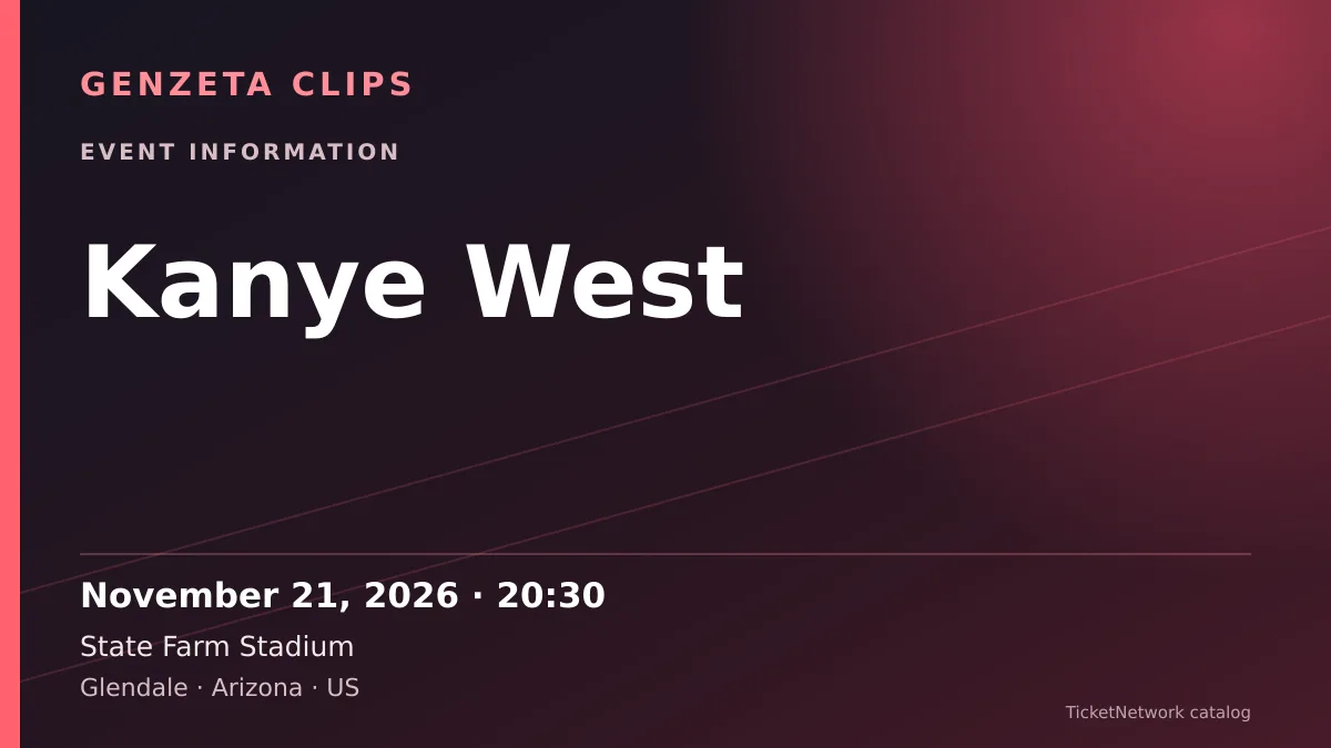 Event information graphic for Kanye West at State Farm Stadium